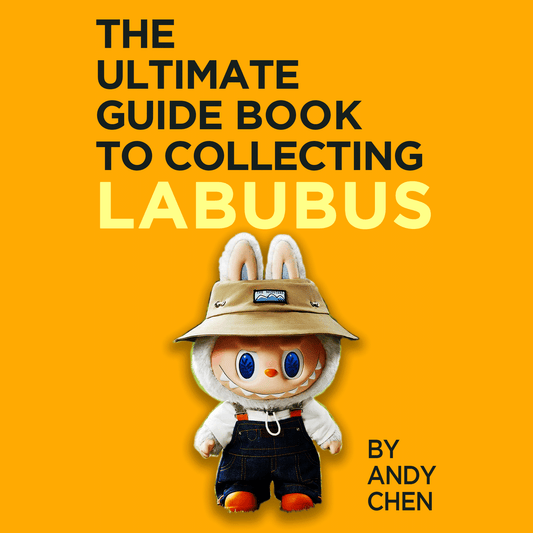 The Ultimate Guide To Collecting Labubus (e-book)